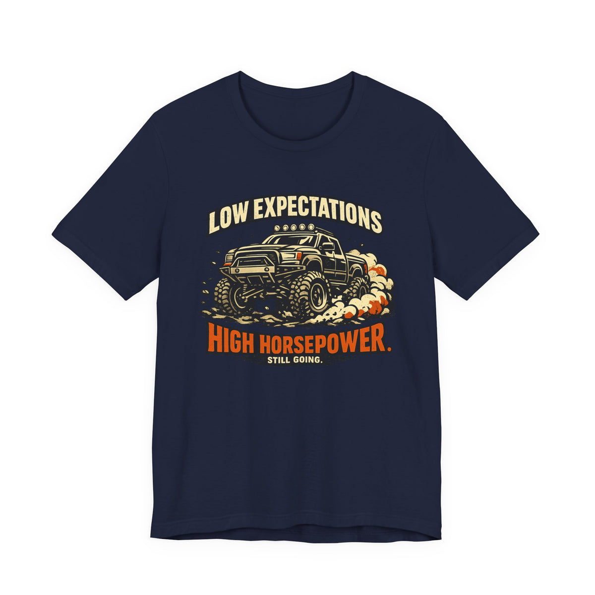 Low Expectations High Horsepower T-Shirt
