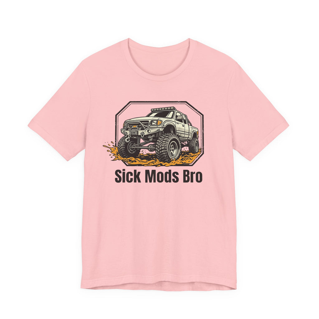 Sick Mods Bro T-Shirt