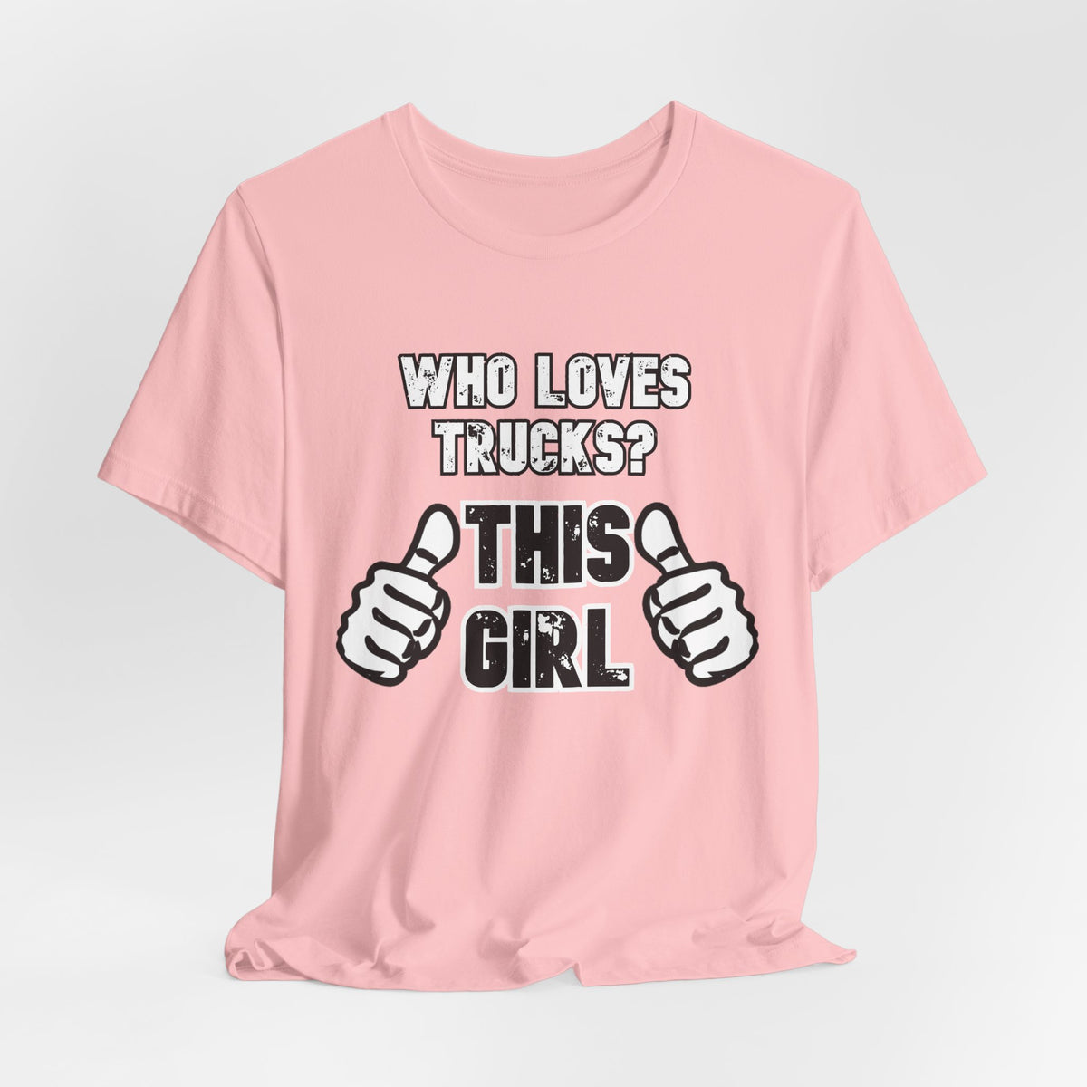 Who Loves Trucks? This Girl T-Shirt
