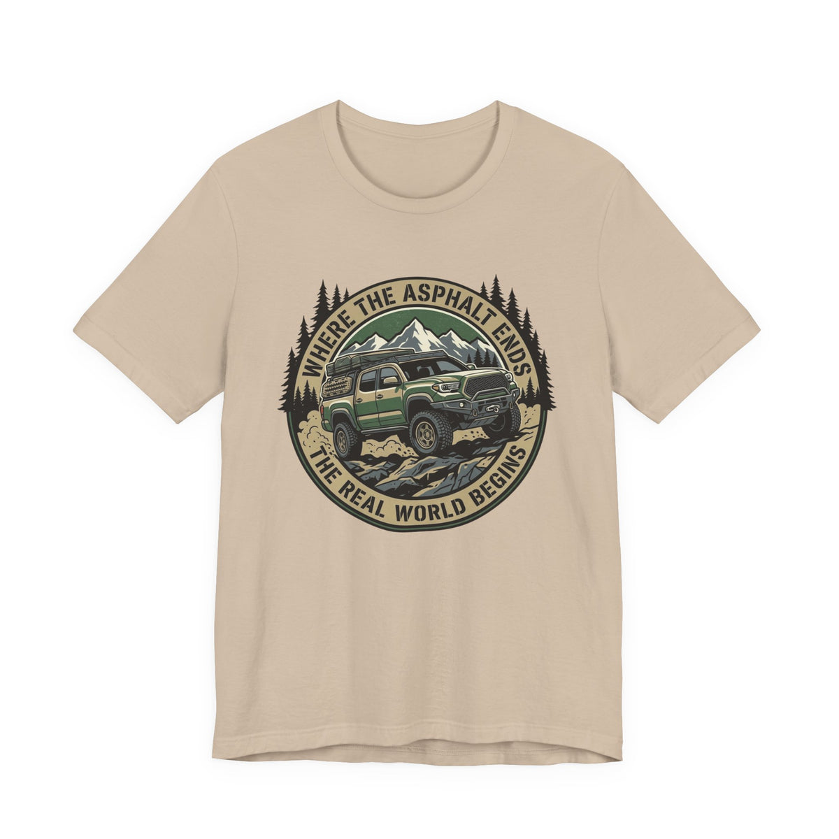 Where The Asphalt Ends, The Real World Begins T-Shirt