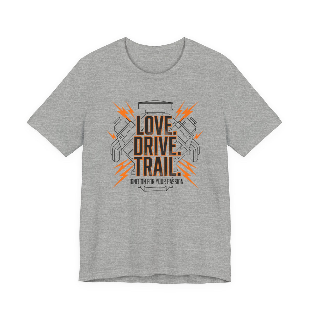 Love. Drive. Trail. T-Shirt