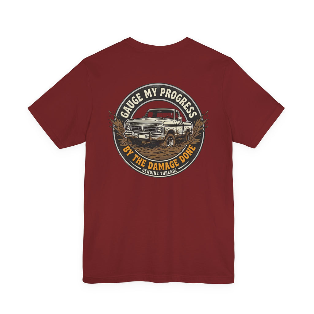 Gauge My Progress By The Damage Done Shirt