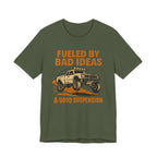 Fueled By Bad Ideas & Good Suspension T-Shirt