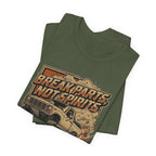 Break Parts, Not Spirits T-Shirt