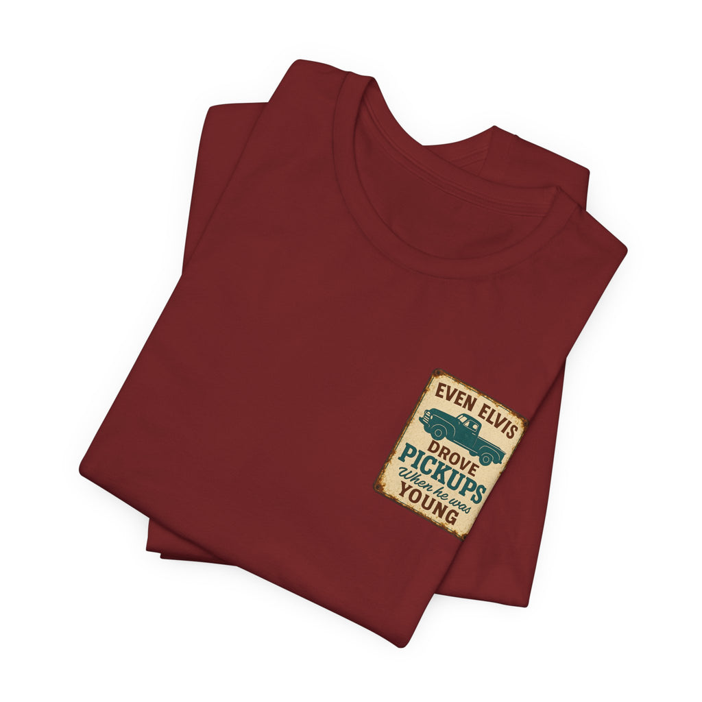 Elvis Drove Pickups T-Shirt