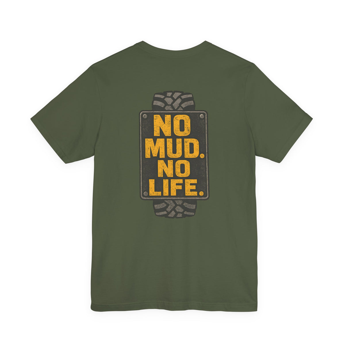 No Mud, No Life T-Shirt