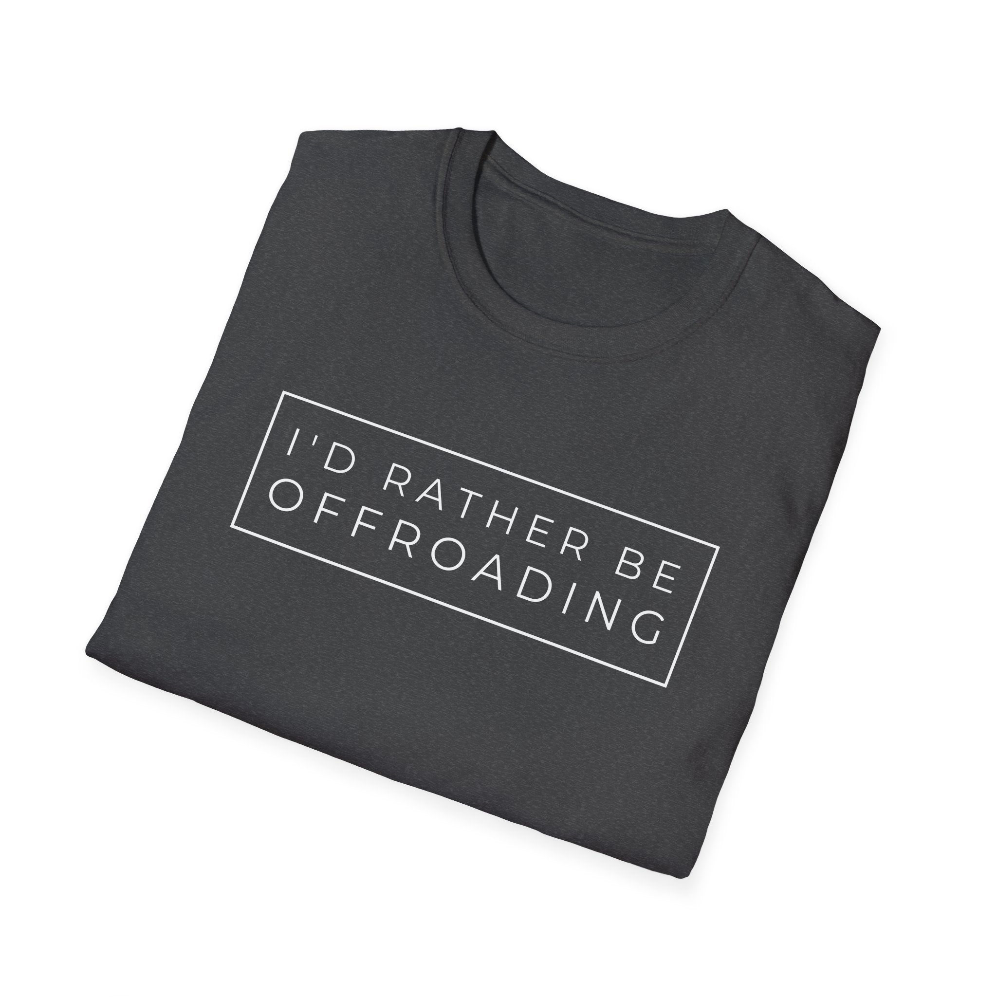 "I'd Rather Be Offroading" Comfort Tee