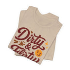 Dirty & Flirty T-Shirt