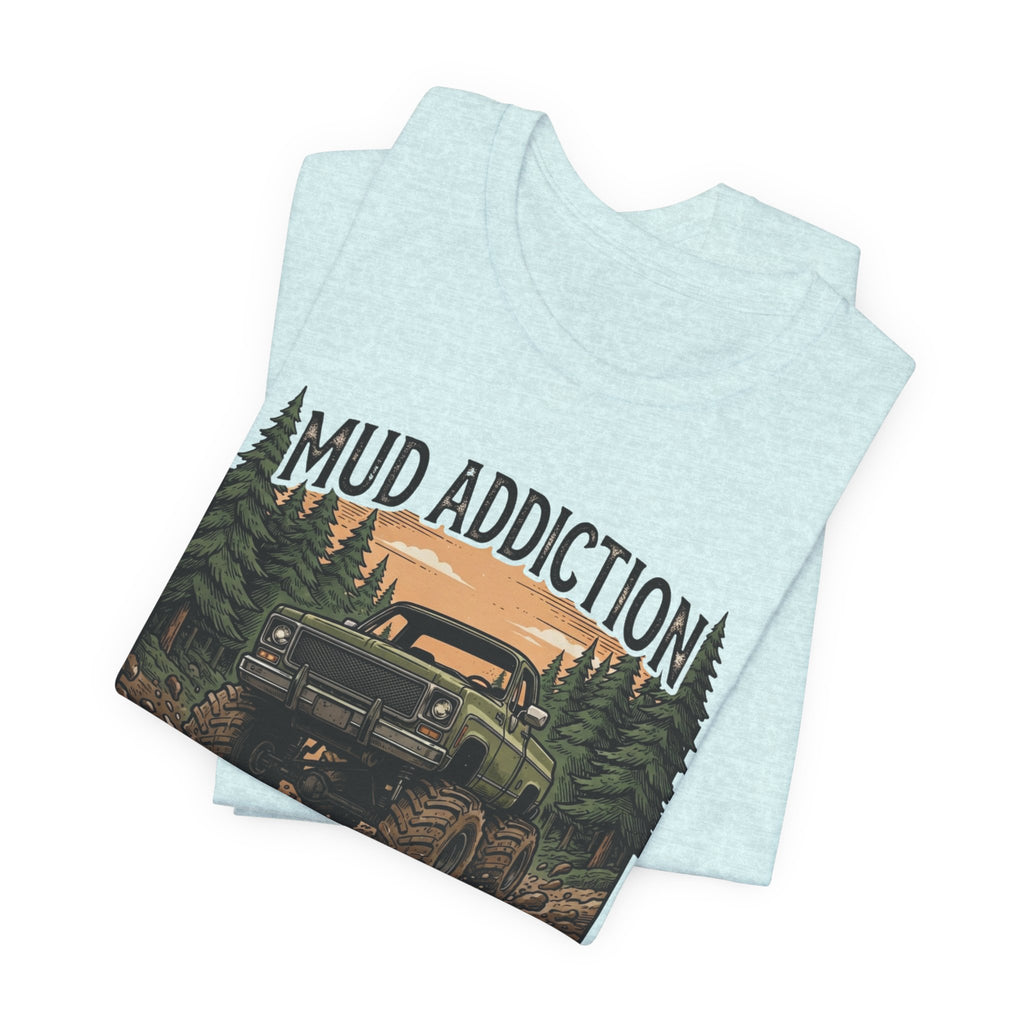 Mud Addiction T-Shirt