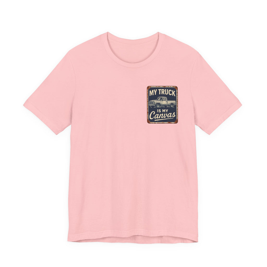 My Truck Is My Canvas T-Shirt