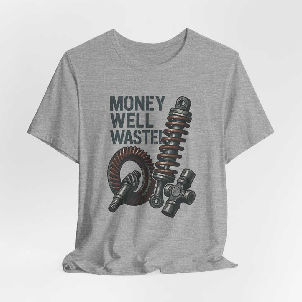 Money Well Wasted T-Shirt