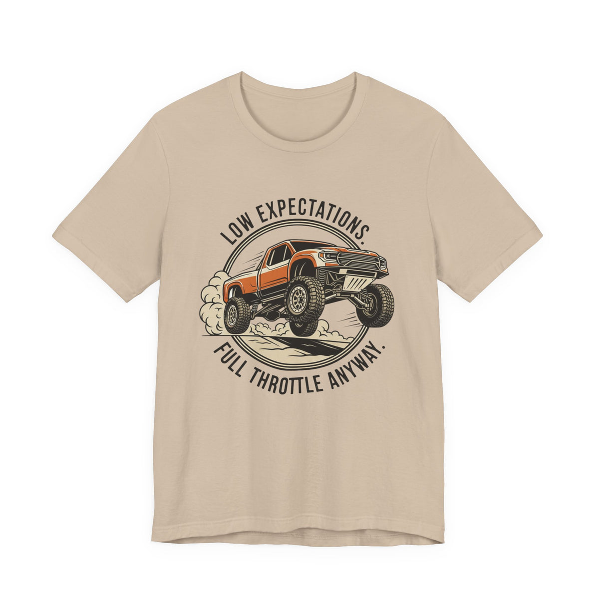 Low Expectations Full Throttle Anyway T-Shirt