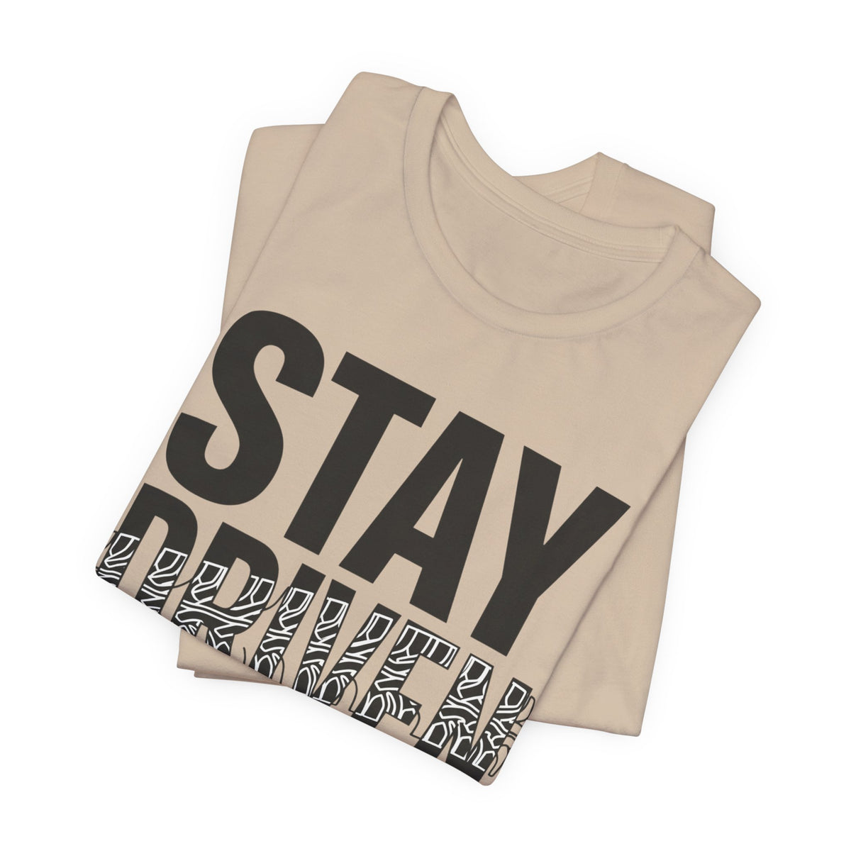 Stay Driven Type T-Shirt