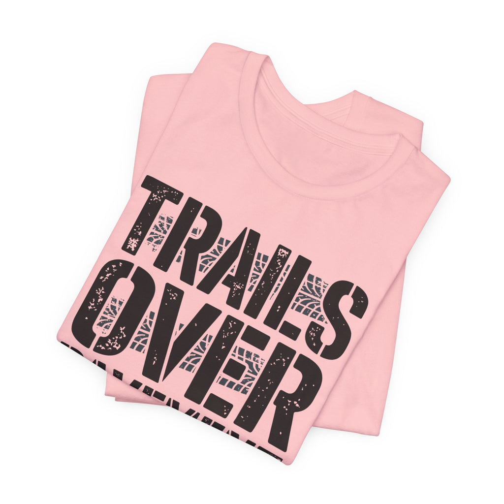 Trails Over Pavement T-Shirt