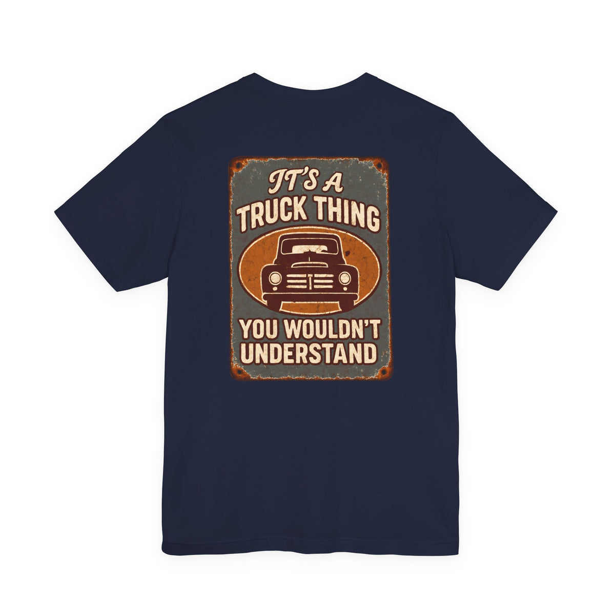 Its A Truck Thing, You Wouldn't Understand T-Shirt