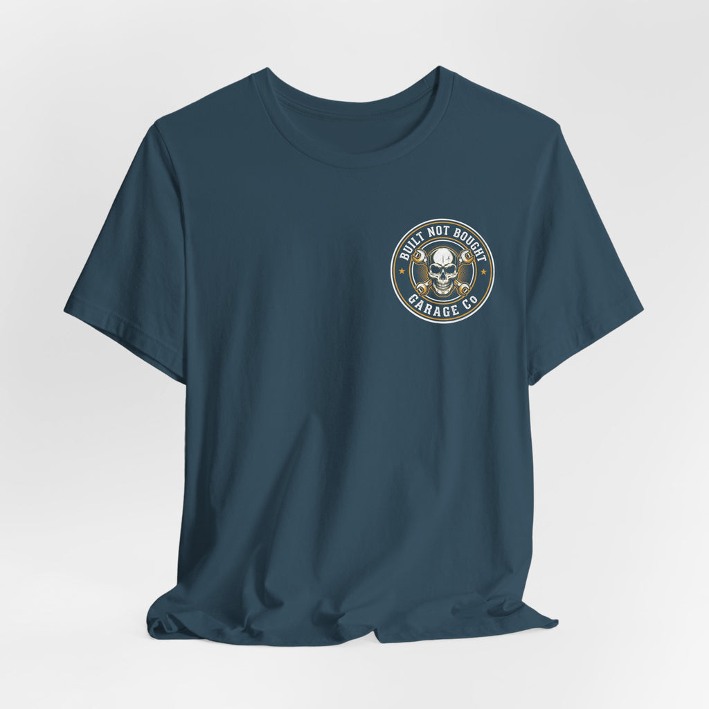 Built, Not Bought T-Shirt