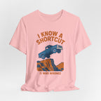 I Know A Shortcut T-Shirt
