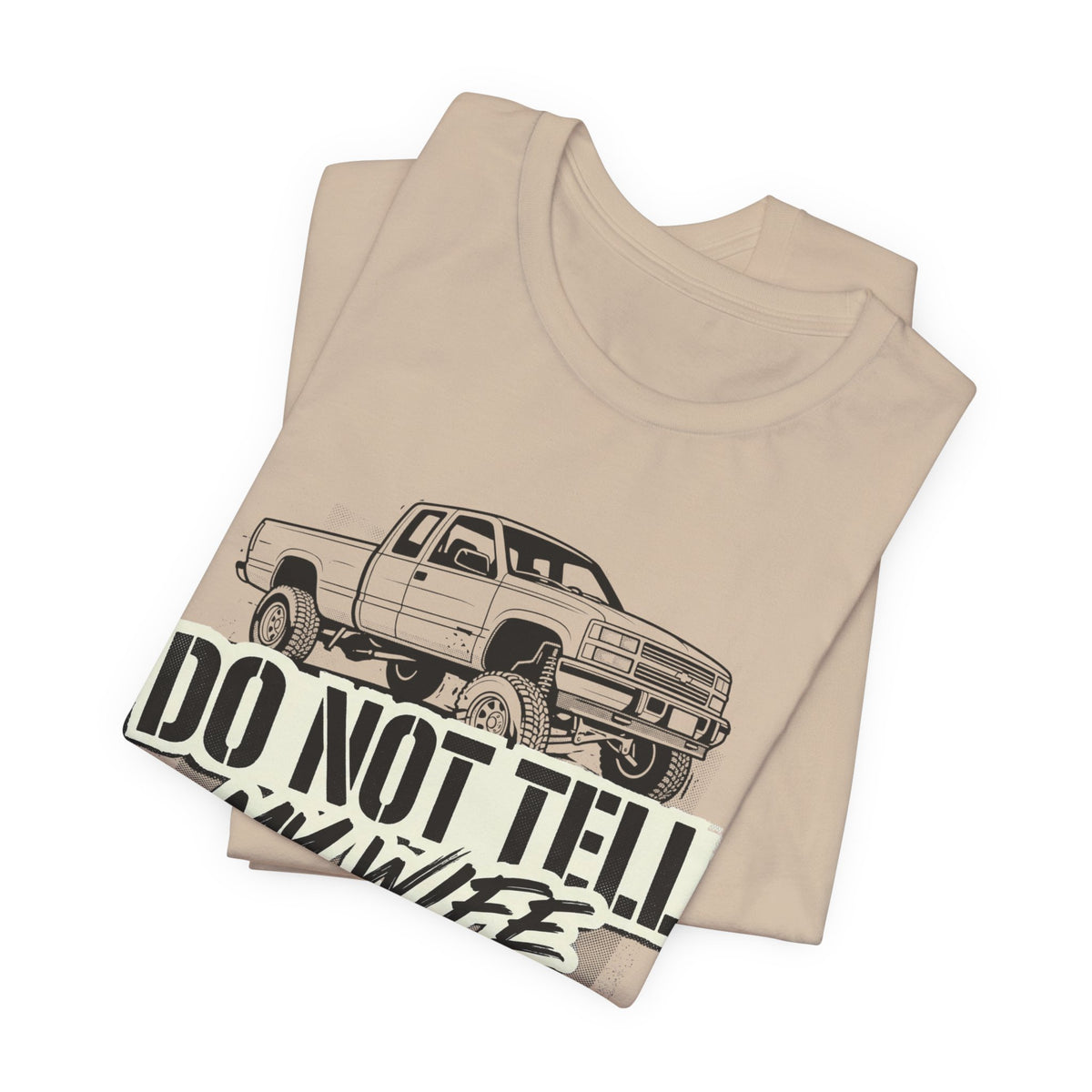 Do Not Tell My Wife The Trail Costs More T-Shirt