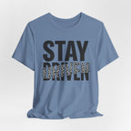 Stay Driven Type T-Shirt