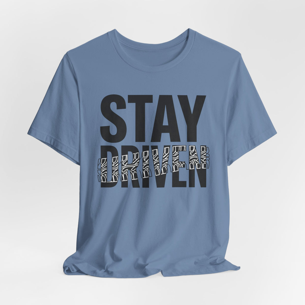 Stay Driven Type T-Shirt