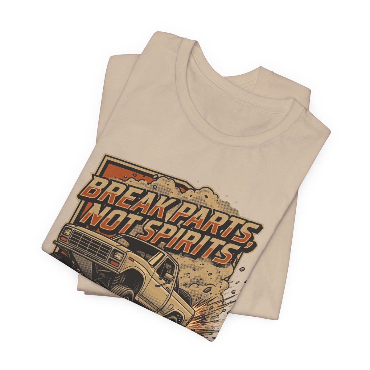 Break Parts, Not Spirits T-Shirt