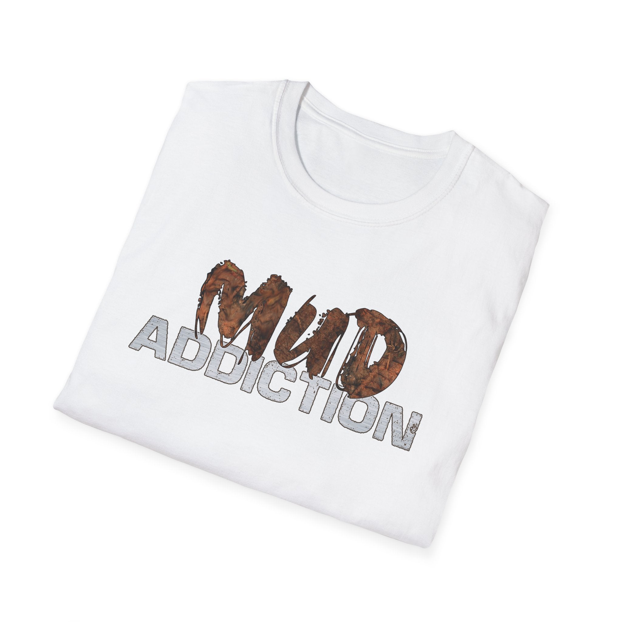 "MUD Addiction" Comfort Tee