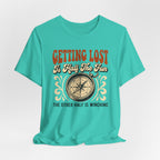 Getting Lost is Only Half The Fun, The Other Half is Winching T-Shirt