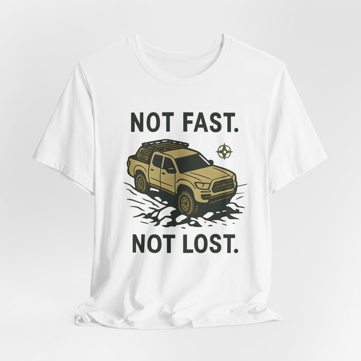 Not Fast Not Lost T-Shirt