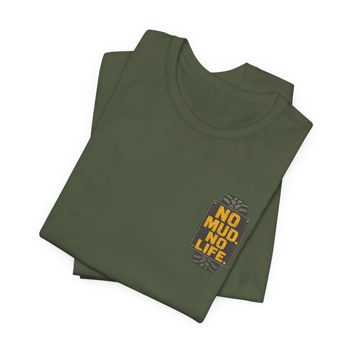 No Mud, No Life T-Shirt