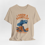 I Know A Shortcut T-Shirt
