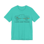 I Love Loud Trucks T-Shirt