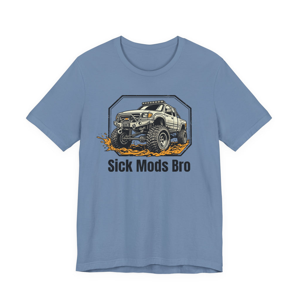 Sick Mods Bro T-Shirt