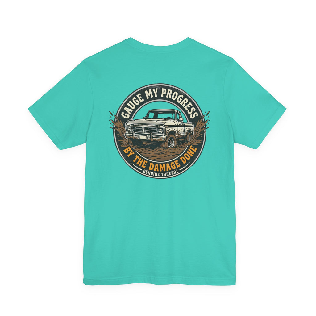 Gauge My Progress By The Damage Done Shirt