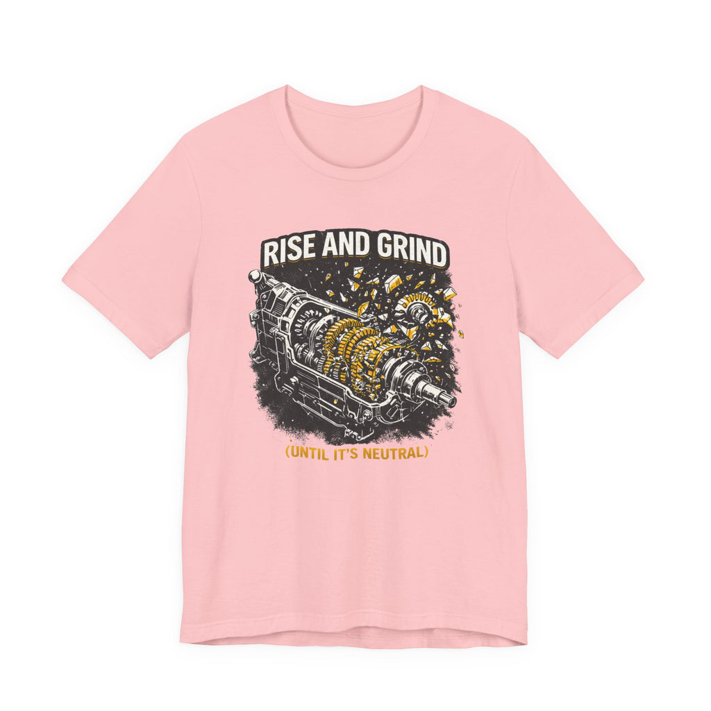 Rise and Grind T-Shirt