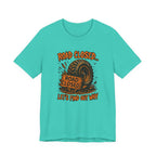 Road Closed, Let's Find Out Why T-Shirt