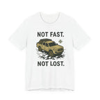 Not Fast Not Lost T-Shirt