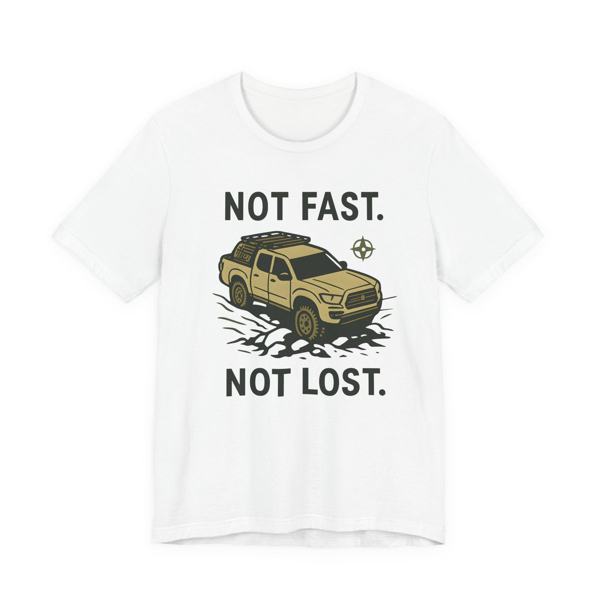 Not Fast Not Lost T-Shirt