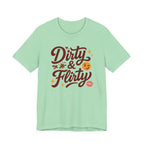 Dirty & Flirty T-Shirt