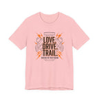 Love. Drive. Trail. T-Shirt