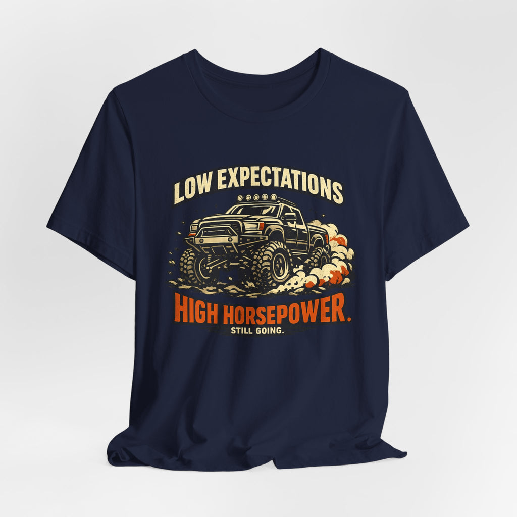 Low Expectations High Horsepower T-Shirt