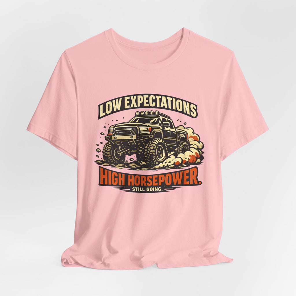 Low Expectations High Horsepower T-Shirt