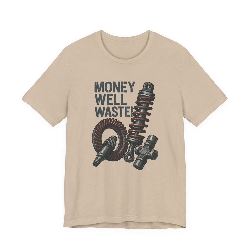 Money Well Wasted T-Shirt