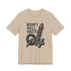 Money Well Wasted T-Shirt