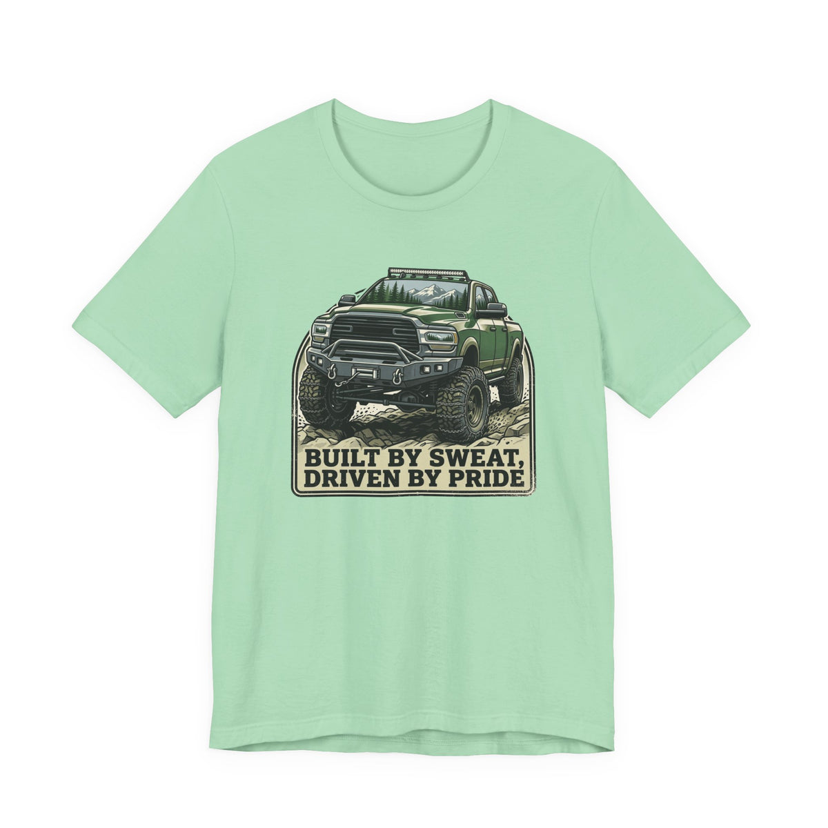 Built On Sweat, Driven On Pride T-Shirt