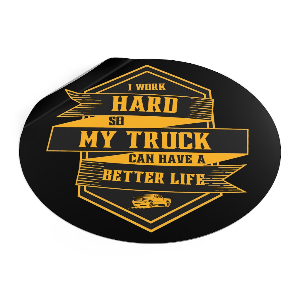 "Work Hard" Circular Cut Vinyl Sticker