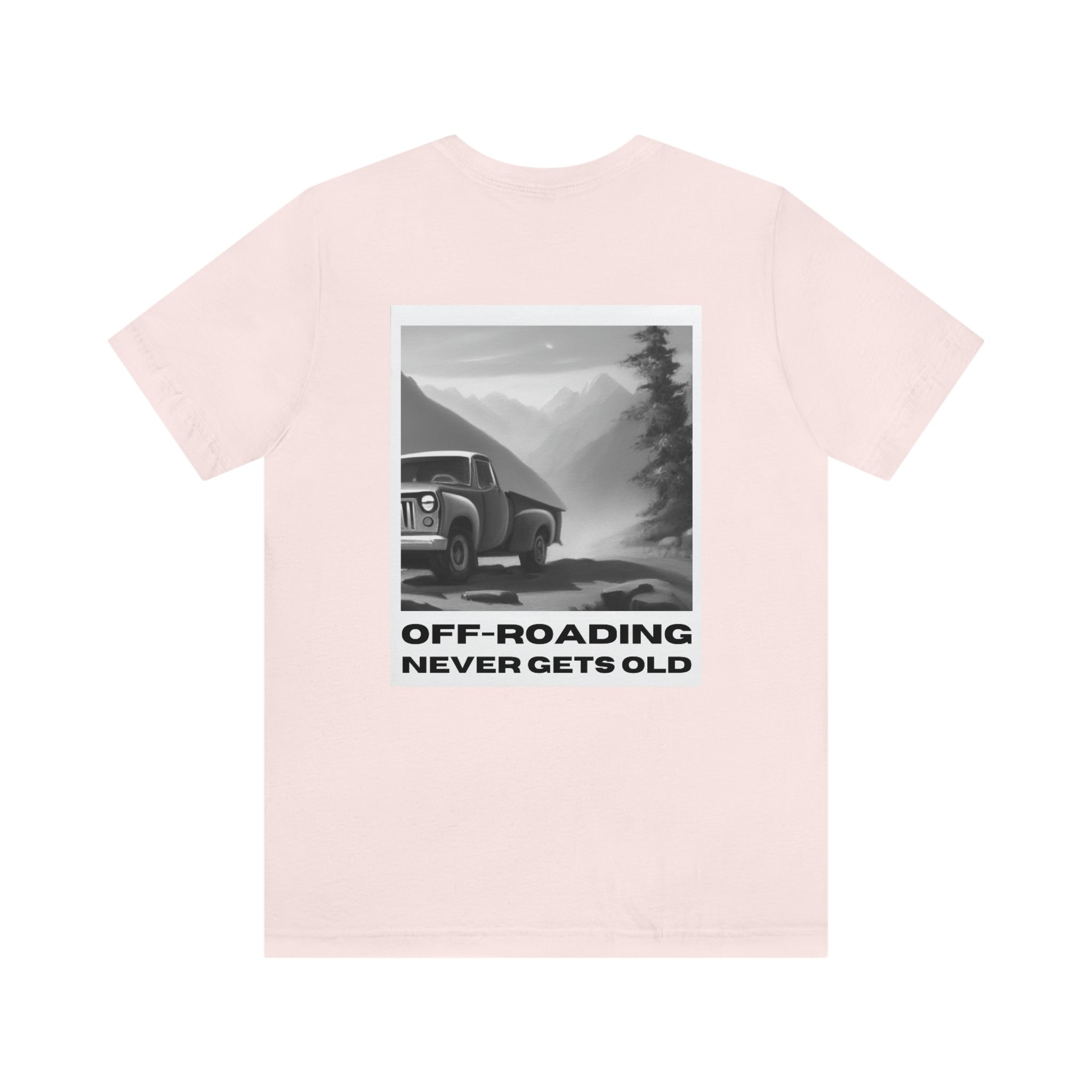 "Offroading Never Gets Old" Comfort Tee