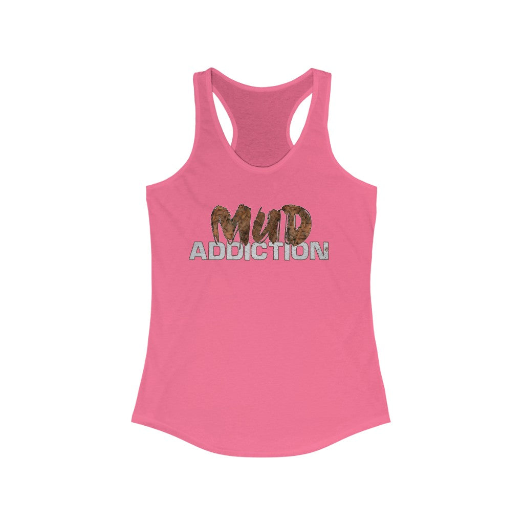 "Mud Addiction" Women's Ideal Racerback Tank