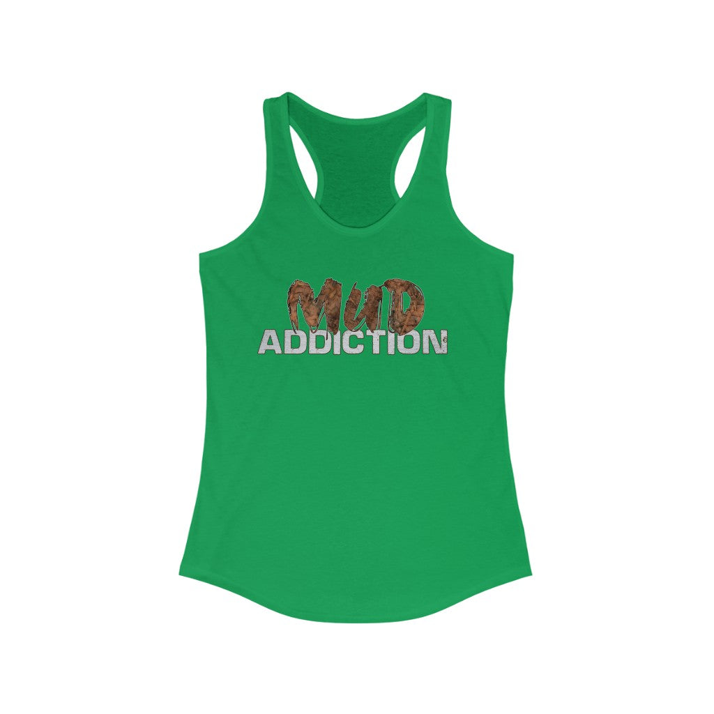 "Mud Addiction" Women's Ideal Racerback Tank