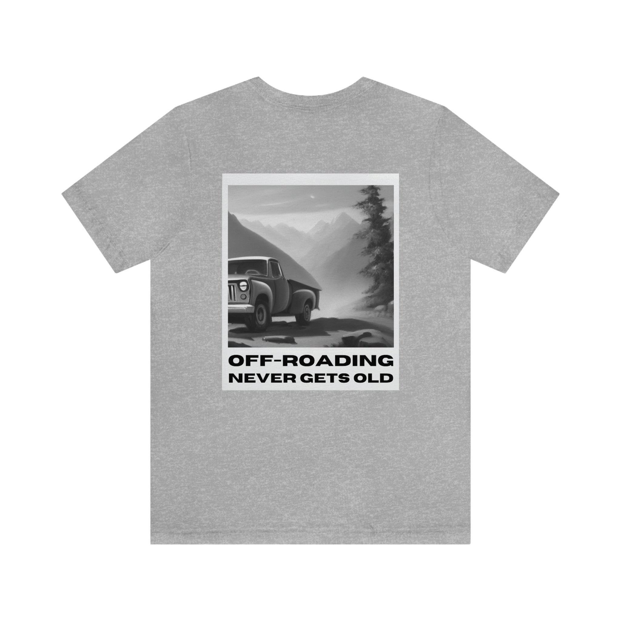 "Offroading Never Gets Old" Comfort Tee