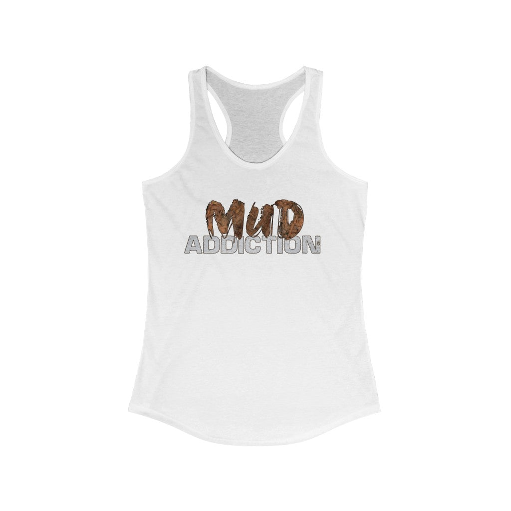 "Mud Addiction" Women's Ideal Racerback Tank